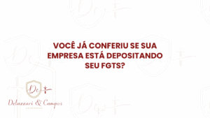 Você já conferiu se sua empresa está depositando seu FGTS?